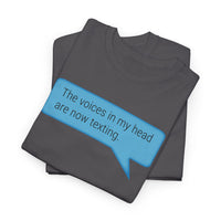 Load image into Gallery viewer, My Voices Are Now Texting - Adult Tee
