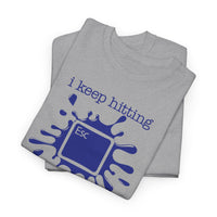 Load image into Gallery viewer, I Keep Hitting ESC Adult Tee

