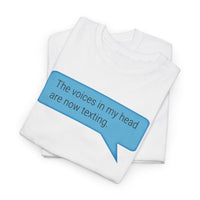 Load image into Gallery viewer, My Voices Are Now Texting - Adult Tee
