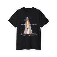 Load image into Gallery viewer, Take Me From My Leaders Cotton Tee
