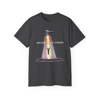 Load image into Gallery viewer, Take Me From My Leaders Cotton Tee

