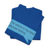 Load image into Gallery viewer, My Voices Are Now Texting Adult Tee
