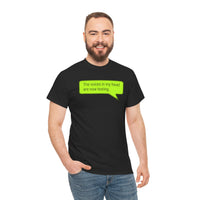 Load image into Gallery viewer, My Voices Are Now Texting - Adult Tee
