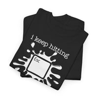 Load image into Gallery viewer, I Keep Hitting ESC Adult Tee
